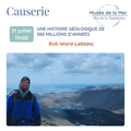 Causerie - Une histoire géologique de 360 millions d'années (31 juillet)
